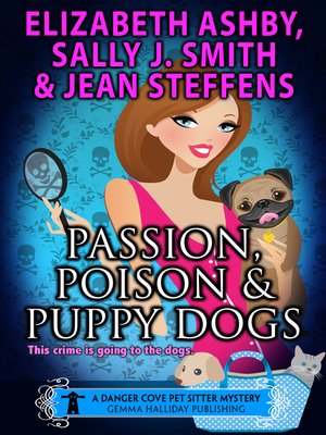 cover image of Passion, Poison & Puppy Dogs